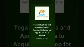 Tega Industries and Apollo Funds to Acquire Molycop for Approx. USD 1.5 Billion #corporatenews