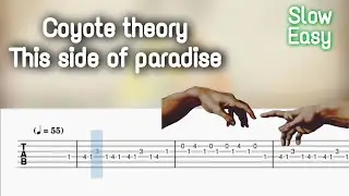 Coyote theory - This side of paradise (Slow Guitar Tutorial)