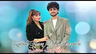 Zahide G&uuml;neş feat Ali Azizoğlu - Seni Se&ccedil;dim (Official Video)