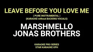 Marshmello and Jonas Brothers - Leave Before You Love Me ( NO BACKING VOCALS with LYRICS ) KARAOKE