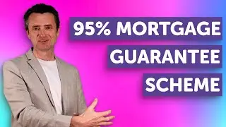 95% Mortgage Guarantee Scheme Explained | 5% Deposit UK