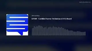 EP168 - Certified Survey Technician (CST) Board