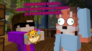 Mission give BadW0lf0203 a pufferfish