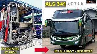 EX THE ROYAL JET BUS 1 DI ROMBAK MENJADI JET BUS HDD 2 + NEW SETRA ALS 341