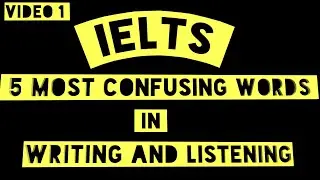 IELTS most confusing words/ IELTS doubts/ IELTS common words mistakes in writing and listening.