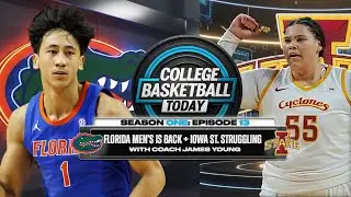 Is Florida Men's Back? + Iowa St. WBB Struggling Lately | College Basketball Today, 1/22/26