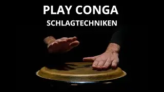 Play Conga - Schlagtechniken