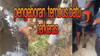 Sumur bor tembus batu terkeras @gocapbor