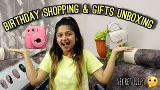 My Birthday Shopping Haul | UNBOXING GIFTS | Glamorous Sapna