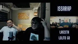 LANZETA & LOLITO GO | ISSA RAP EP 20 : FLIPTOP : POISON13 VS AKT  + PODCAST
