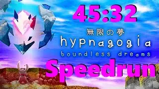 Hypnagogia: Boundless Dreams (Any%) (45:32)