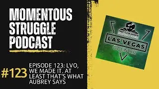 Episode 123: LVO, We Made It. At Least That's What Aubrey Says