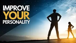 How to Improve Your Personality Every Day | Daily Habits That Change Your Life Completely