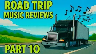 Road trip music review part 10 ￼