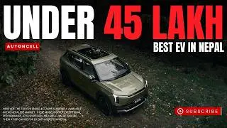 ४५ लाख भन्दा मुनि को Best EV | Best EV Under 45 Lakh in Nepal 2026
