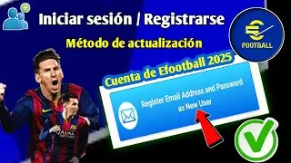C&oacute;mo iniciar sesi&oacute;n/registrarse en tu cuenta de eFootball 2025 Transferencia y recuperaci&oacute;n de datos