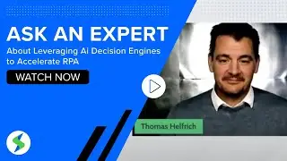 Ask an Expert: Leveraging Ai Decision Engines to Accelerate RPA