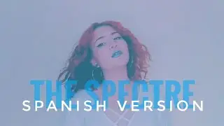 Alan Walker - The Spectre | Spanish Version | Laleska