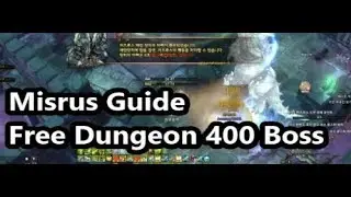 Misrus Guide - Free Dungeon 400 Boss - Tree of Savior
