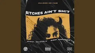 Bitches Ain't Shit