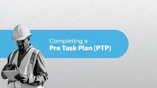 Pre Task Plan (PTP) Explained: What It Is & How To Complete a PTP