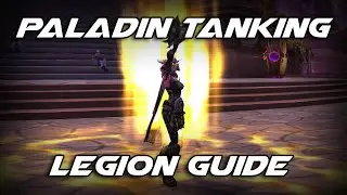WoW Legion &mdash; как танковать для чайников: руководство по Паладин 7.0