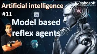 Model based Reflex Agents in Artificial Intelligence | Learn AI with Real Life Examples