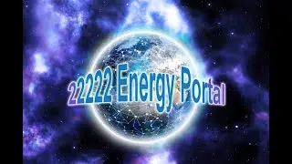 22222 Powerful Energy Portal Activation * Guided Meditation & Sound Bath *