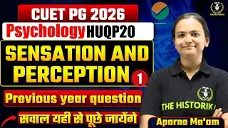 CUET PG 2026 MA/M.Sc Psychology Class | SENSATION AND PERCEPTION PYQ Class | By Aparna Ma'am