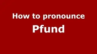 How to pronounce Pfund (Spanish/Argentina) - PronounceNames.com