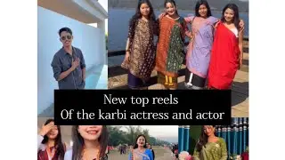 New karbi reels collection #the famous karbi society actress actors#karbi new vedio 2024#