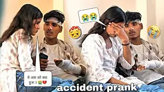 ACCIDENT PRANK ON GIRLflFRIEND 😱 ll  GONE WRONG 😍ll  Aashish_prank