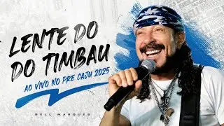 Bell Marques - Lente Do Timbau (Pre Caju 2025)
