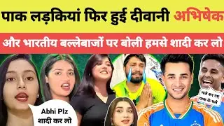 Pak Girls Love From Abhishek Sharma | Pak Girls married by Abhishek Indian boys | #pakistanreaction 