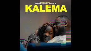 KB - kalema. Feat Chewe, Triple M Zambia (official audio)