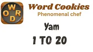 Word Cookies Yam Answers [1 to 20 Levels] | Under Phenomenal chef Category