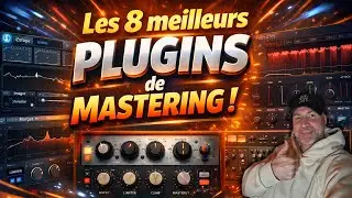 Les 8 Plugins INDISPENSABLES pour un MASTERING ! [Valable pour FL Studio, Logic Pro, Ableton,..]