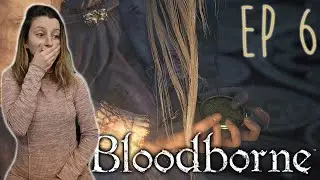 First time playing Bloodborne PS5 - Vicar Amelia | Let's Play Part 6