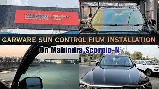 Garware Sun control Film installed on Mahindra Scorpio-N | Complete Installation + Full Review