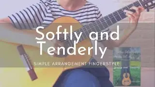 Softly and Tenderly | Simple Fingerstyle Guitar (Easy) Instrumental | For Beginners to Intermediate