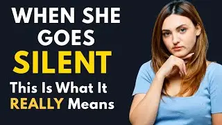 When She GOES SILENT, This Is What It REALLY Means