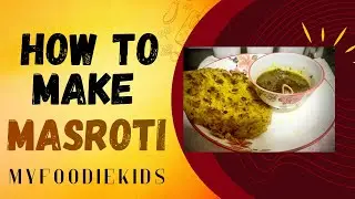 How to Make: Masroti (Chicken/Mutton Roti) | MyFoodieKids 