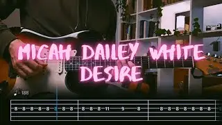 Desire Micah Dailey-White Сover / Guitar Tab / Lesson / Tutorial