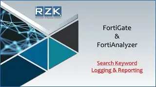 FortiGate & FortiAnalyzer (Search Keyword Loglama ve Raporlama)