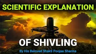 What Is A Shivling | Science Behind Shiv Energy