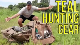 Teal Hunting Load Out