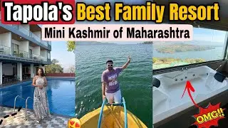 Tapola’s Best Family Resort | Mini Kashmir of Maharashtra 