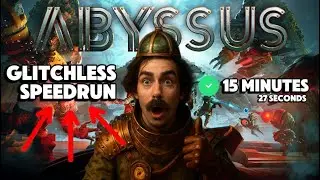 How I Beat Abyssus In 15 Minutes | Glitchless Speedrun 