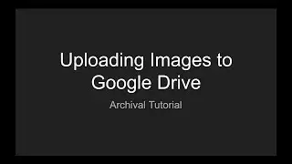 Uploading Images to Google Drive for Archiving Purposes