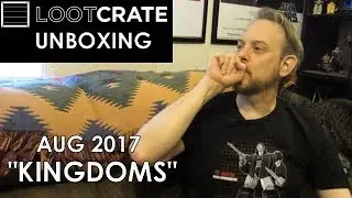 Loot Crate Unboxing August 2017 